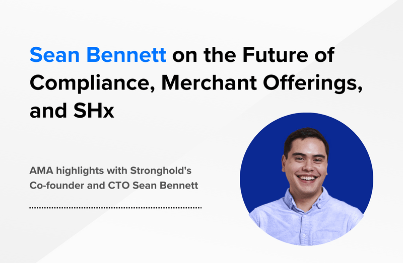 Stronghold CoFounder Sean on the Future of Compliance